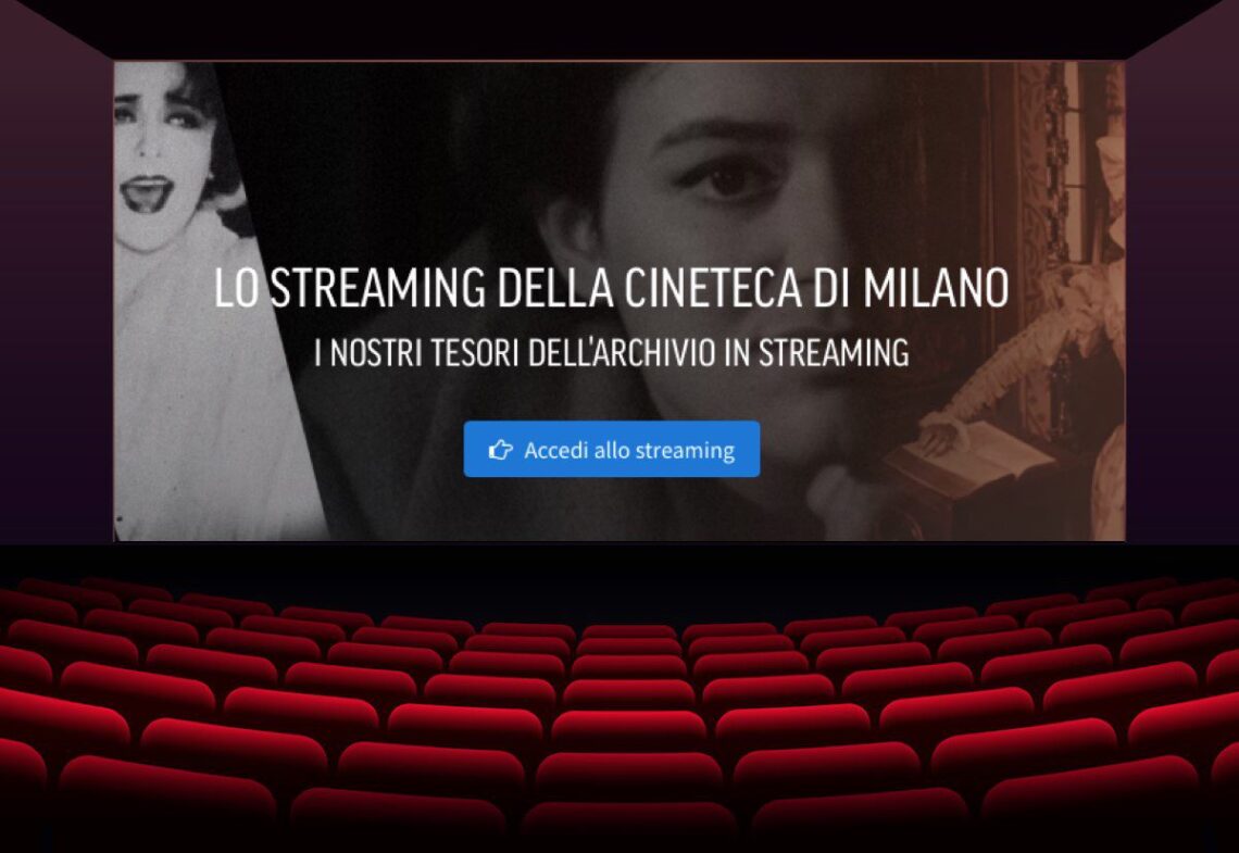 cinema in streaming la cineteca di Milano