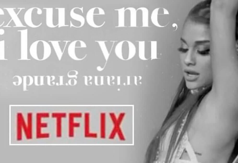 Netflix In Uscita Excuse Me I Love You Di Ariana Grande Mam E